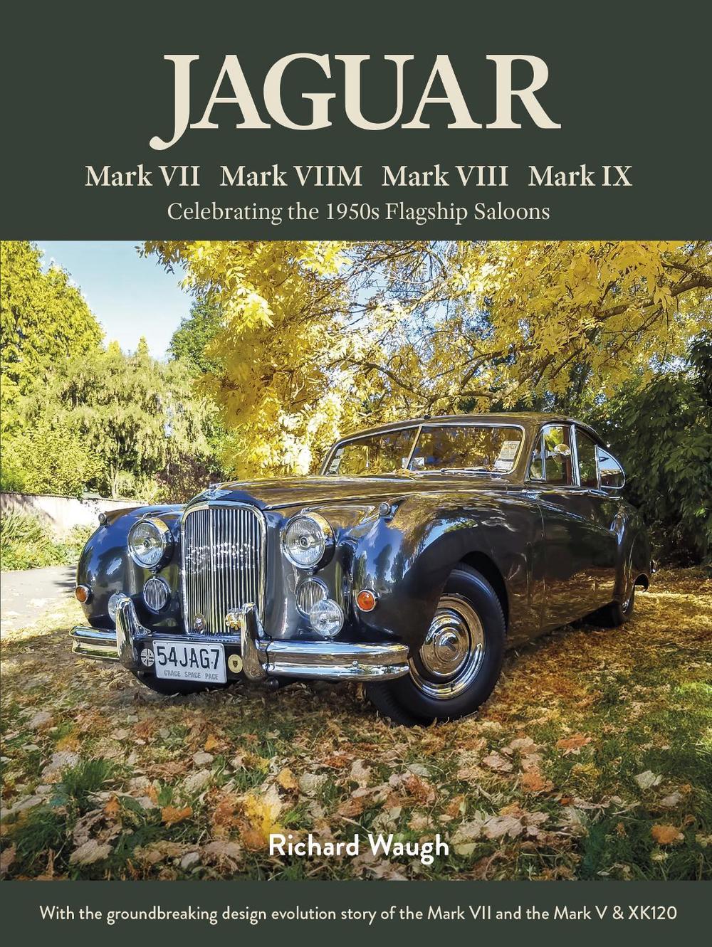 Jaguar Mark VII Mark VIIM Mark VMIII Mark IX by Waugh, Richard - ISBN: 9780473749361