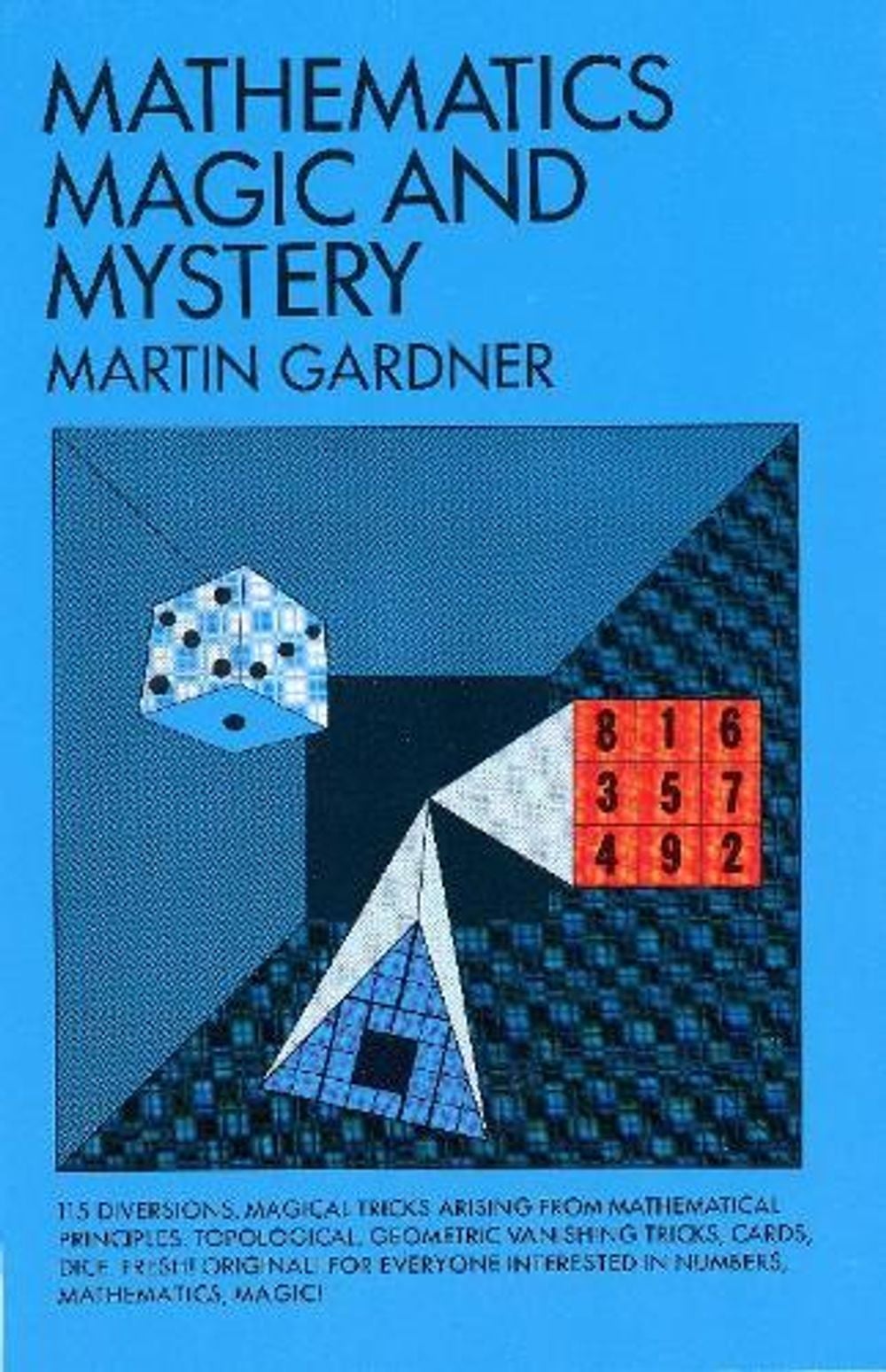 Mathematics, Magic and Mystery by Martin Gardner - ISBN: 9780486203355