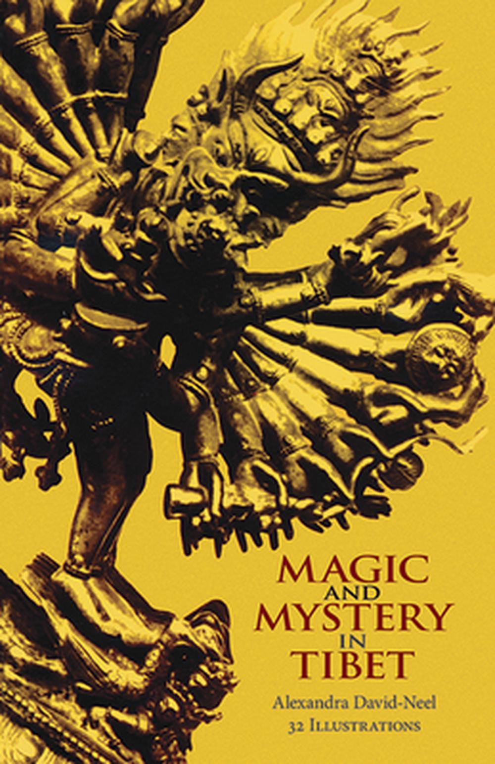 Magic and Mystery in Tibet by Alexandra David-Neel - ISBN: 9780486226828