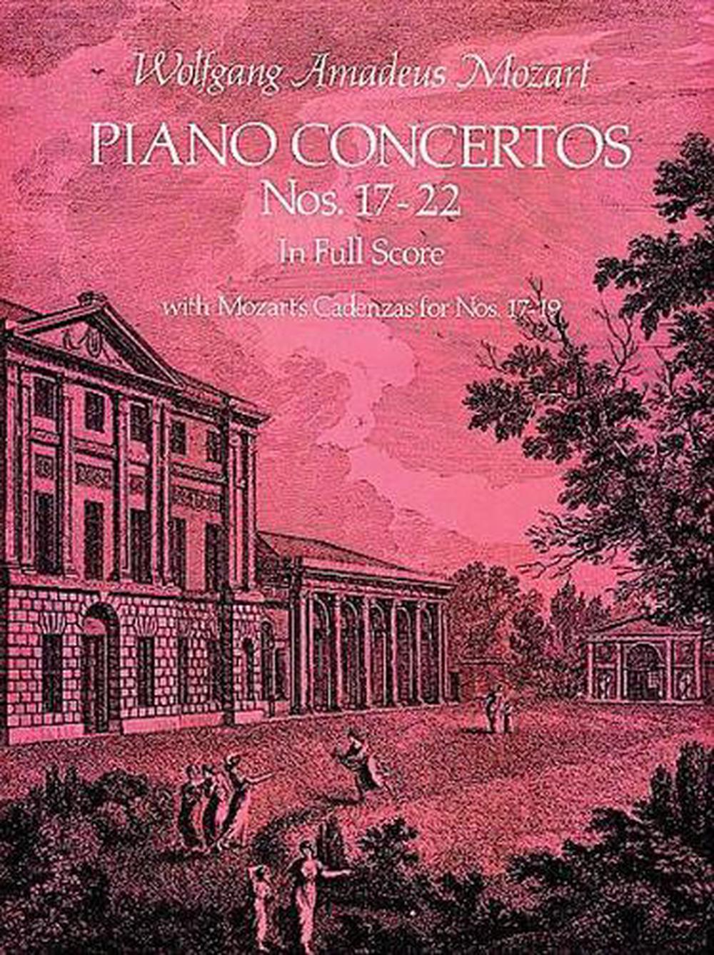 Piano Concertos Nos. 17-22 In Full Score By Wolfgang Amadeus Mozart ...