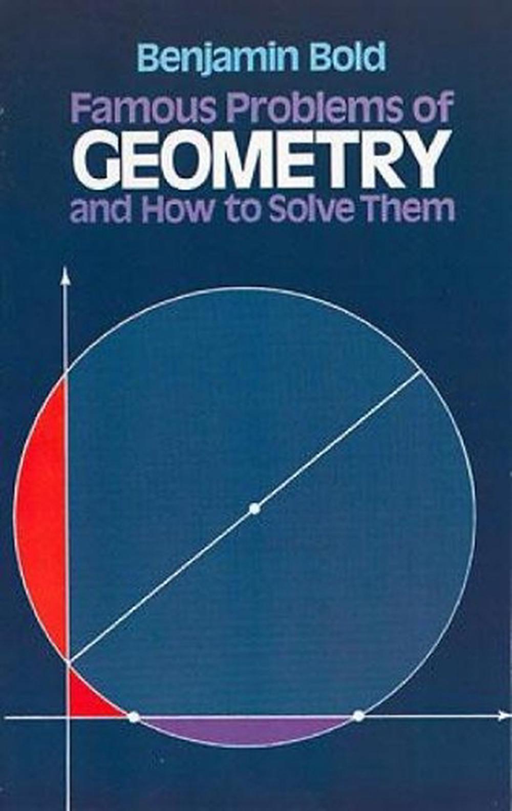 Famous Problems in Geometry and How to Solve Them, 9780486242972