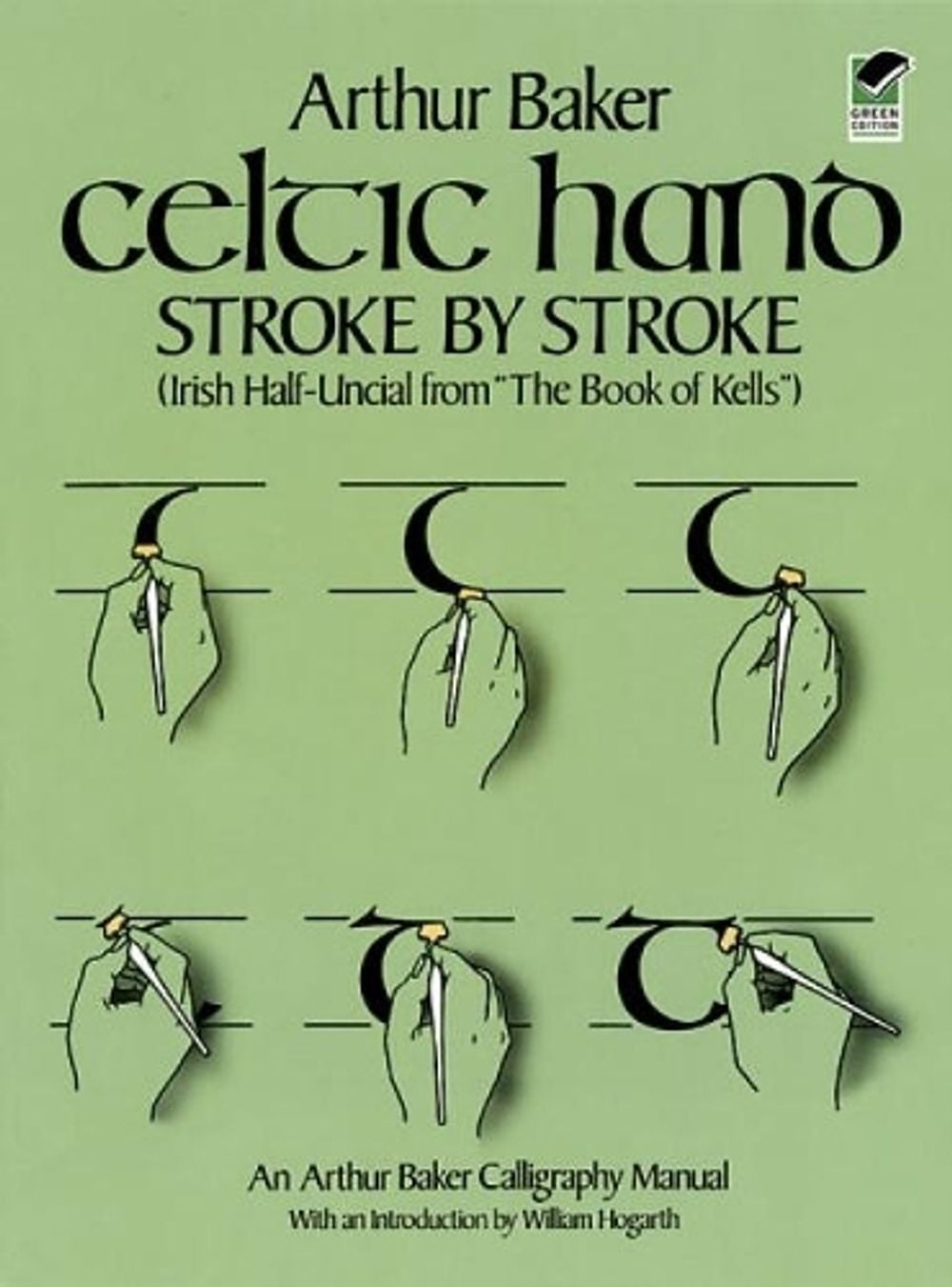 Celtic Hand Stroke by Stroke (Irish Half-Uncial from "The Book of Kells") by Arthur Baker - ISBN: 9780486243368