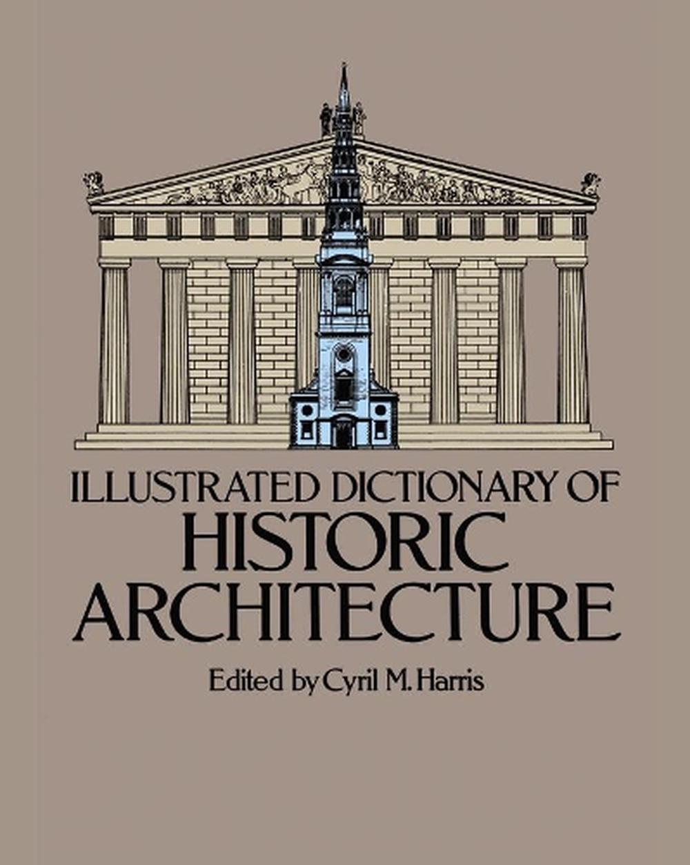 Illustrated Dictionary of Historic Architecture, 9780486244440