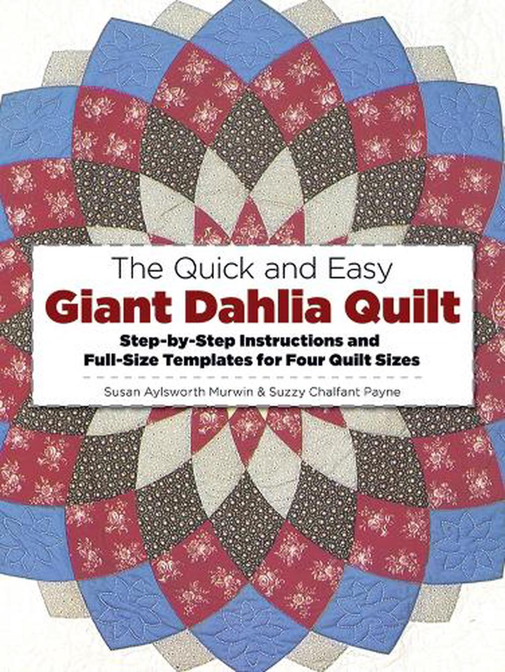 Quick and Easy Giant Dahlia Quilt, 9780486245010