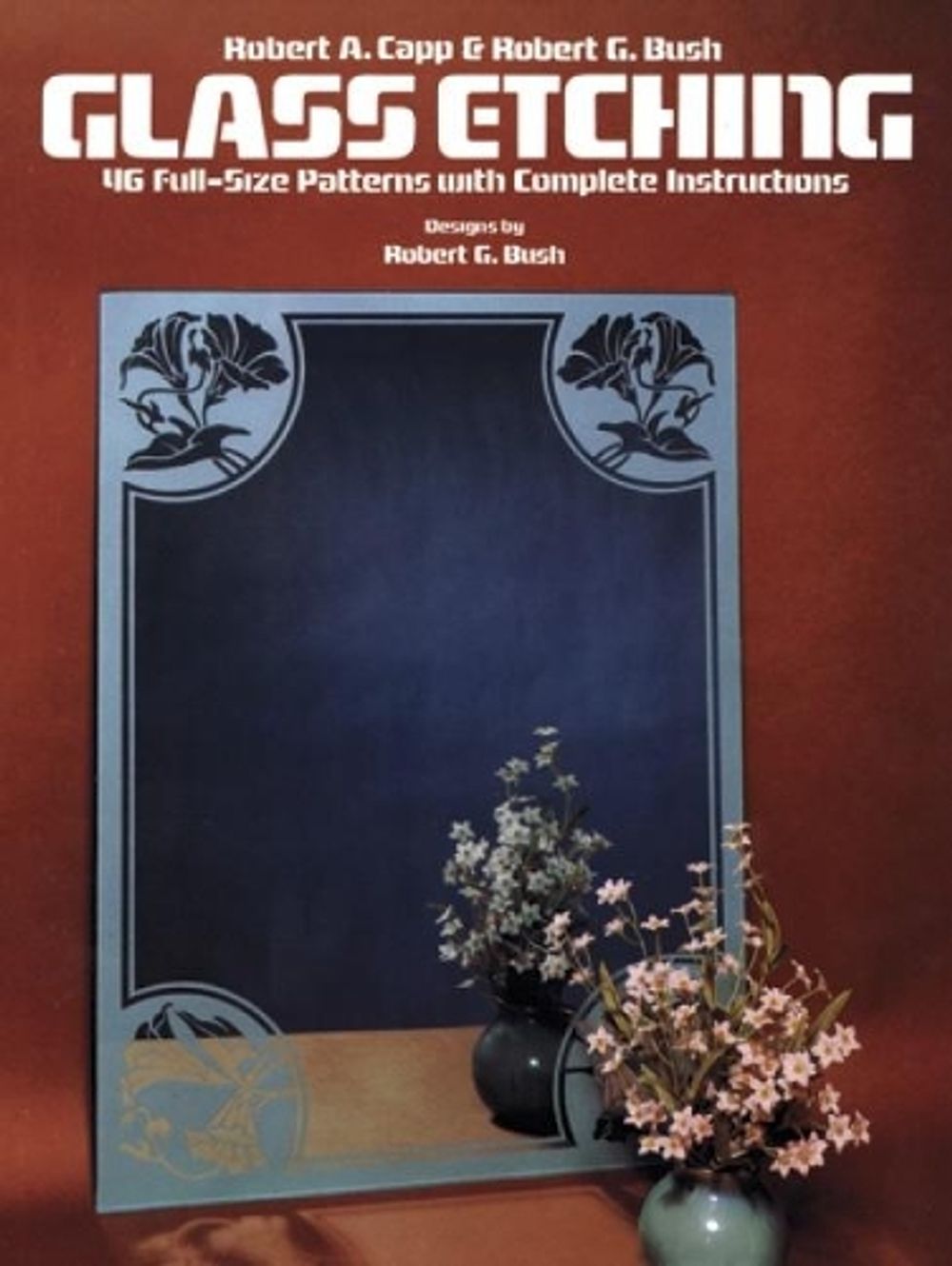 Glass Etching by Robert A. Capp - ISBN: 9780486245782
