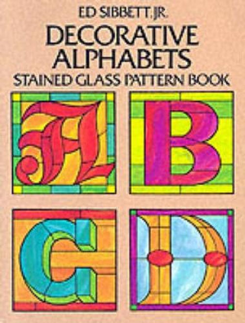 Decorative Alphabets by Ed Sibbett - ISBN: 9780486252063