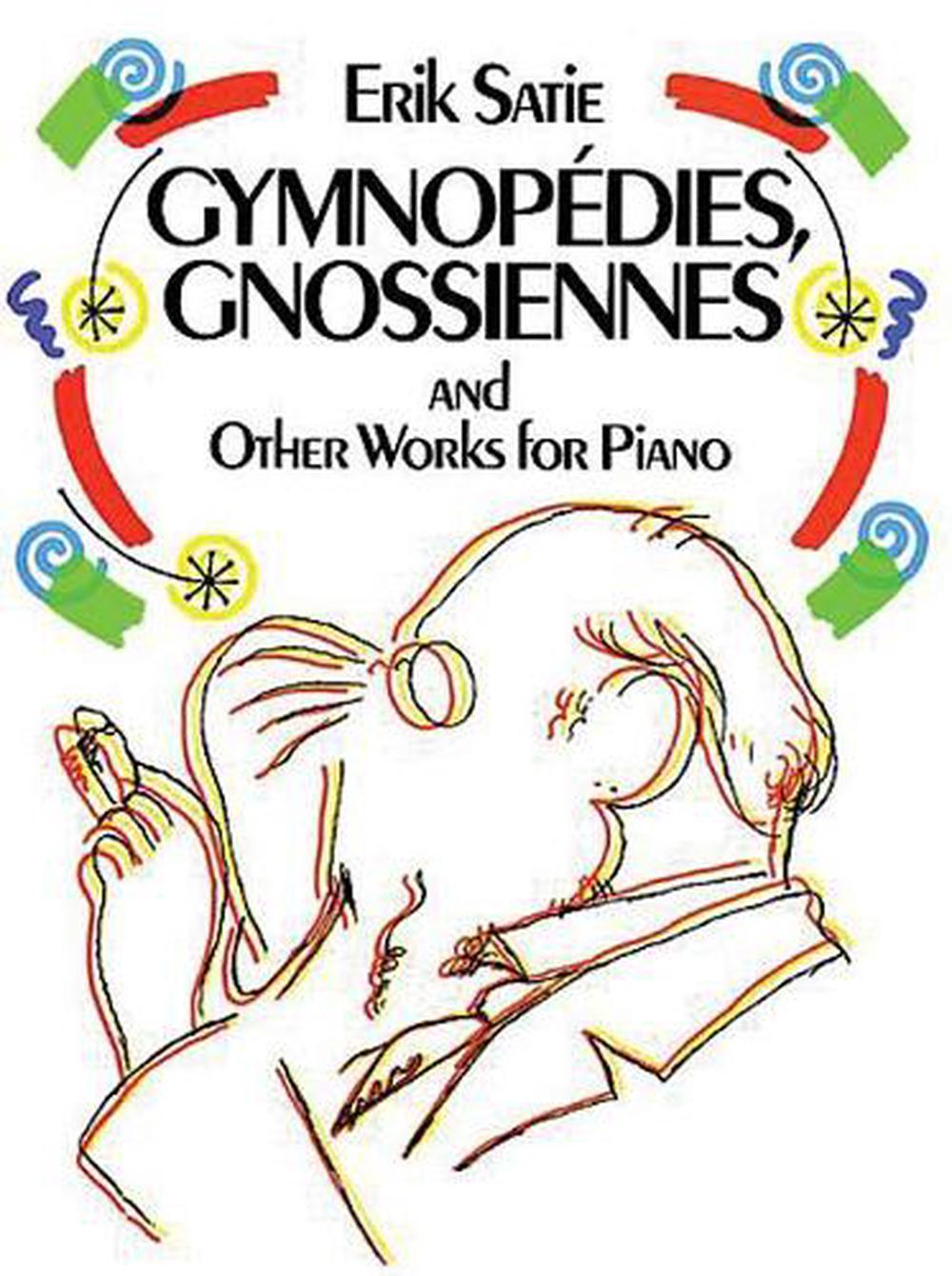 Gymnopedies, Gnossiennes And Other Works For Piano, 9780486259789