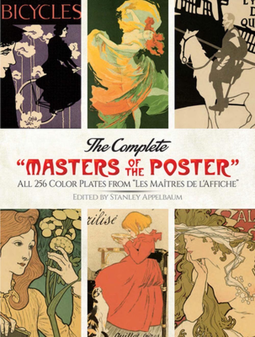 The Complete "Masters of the Poster": All 256 Color Plates from "Les Maitres de L'Affiche", 9780486263090