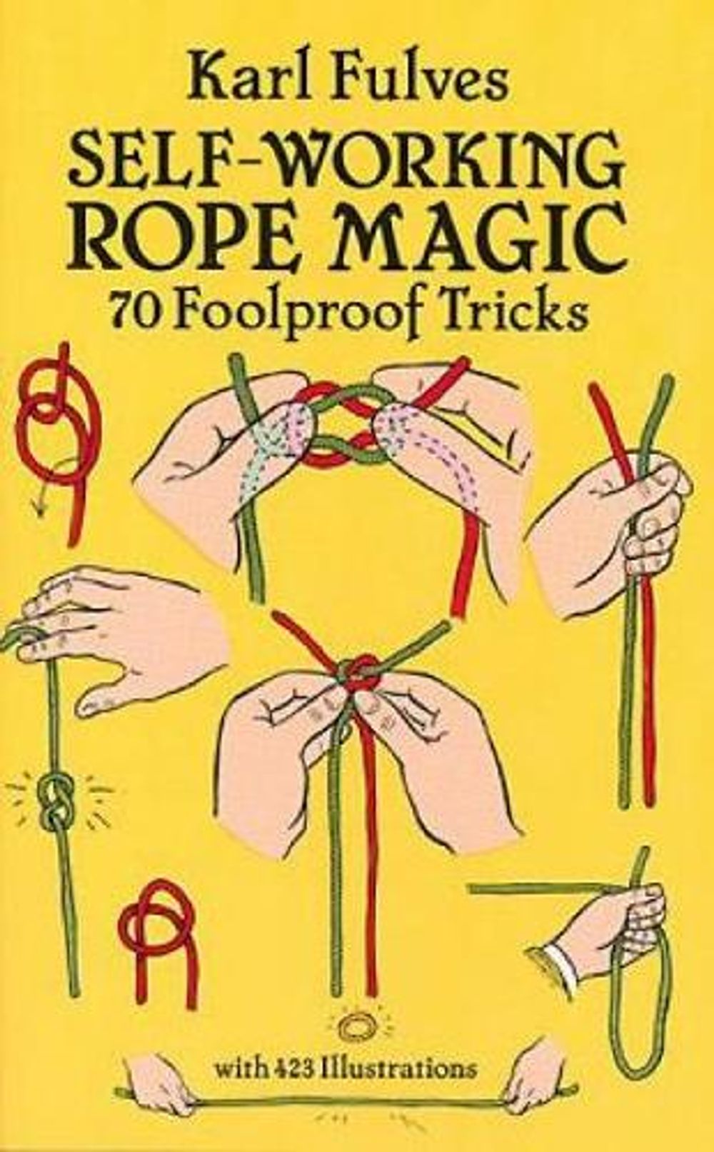 Self-working Rope Magic by Karl Fulves - ISBN: 9780486265414