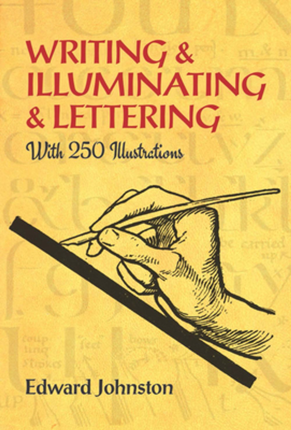 Writing and Illuminating and Lettering by Edward Johnston - ISBN: 9780486285344