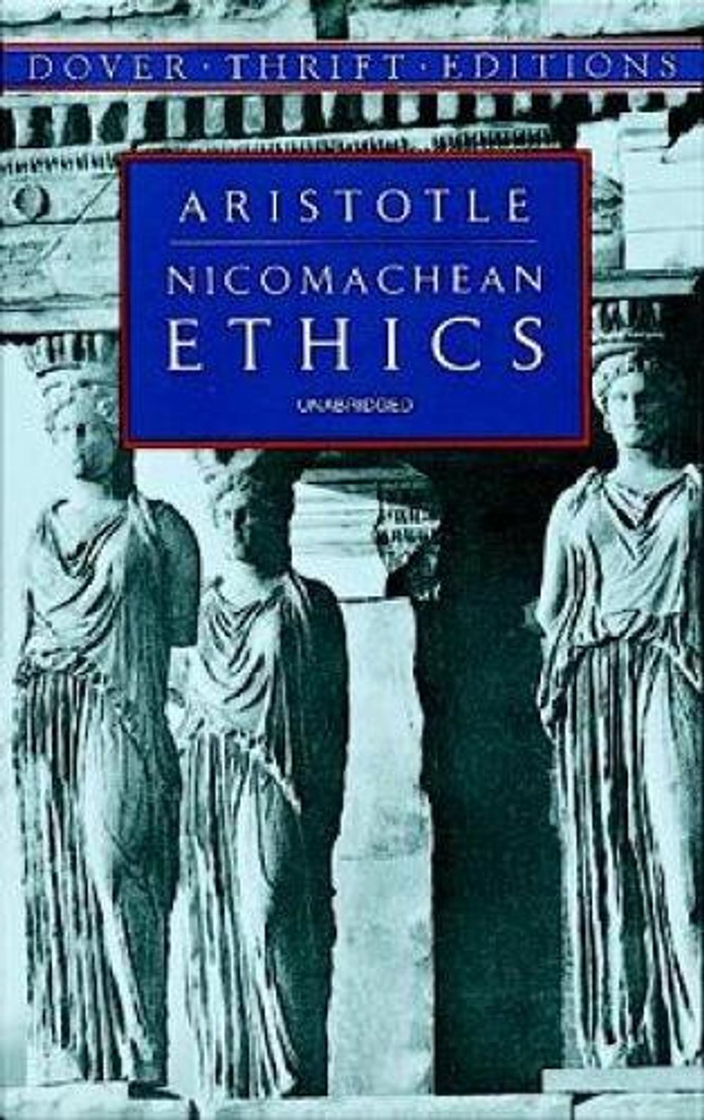 The Nicomachean Ethics by Aristotle Aristotle - ISBN: 9780486400969