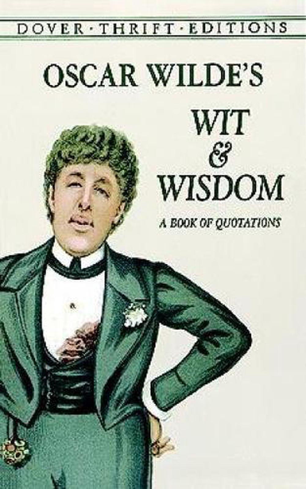 Oscar Wilde's Wit and Wisdom, 9780486401461