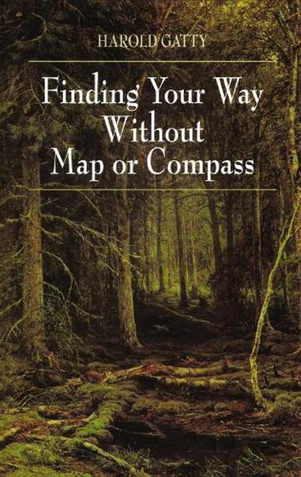 Finding Your Way Without Map or Compass, 9780486406138