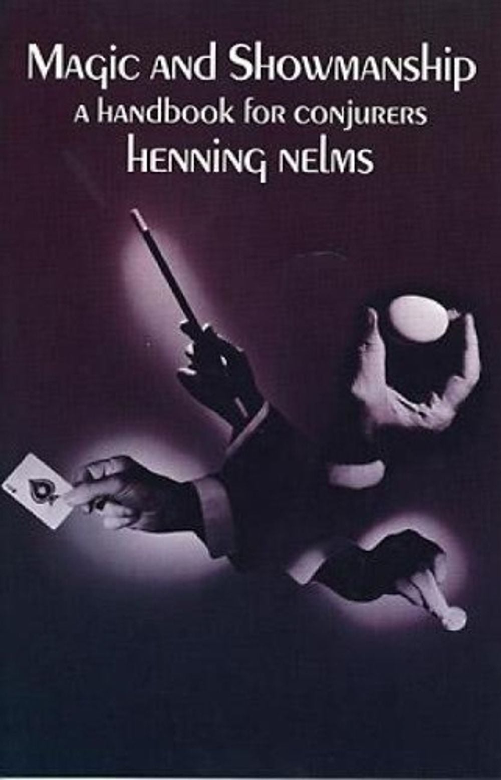 Magic and Showmanship by Henning Nelms - ISBN: 9780486410876