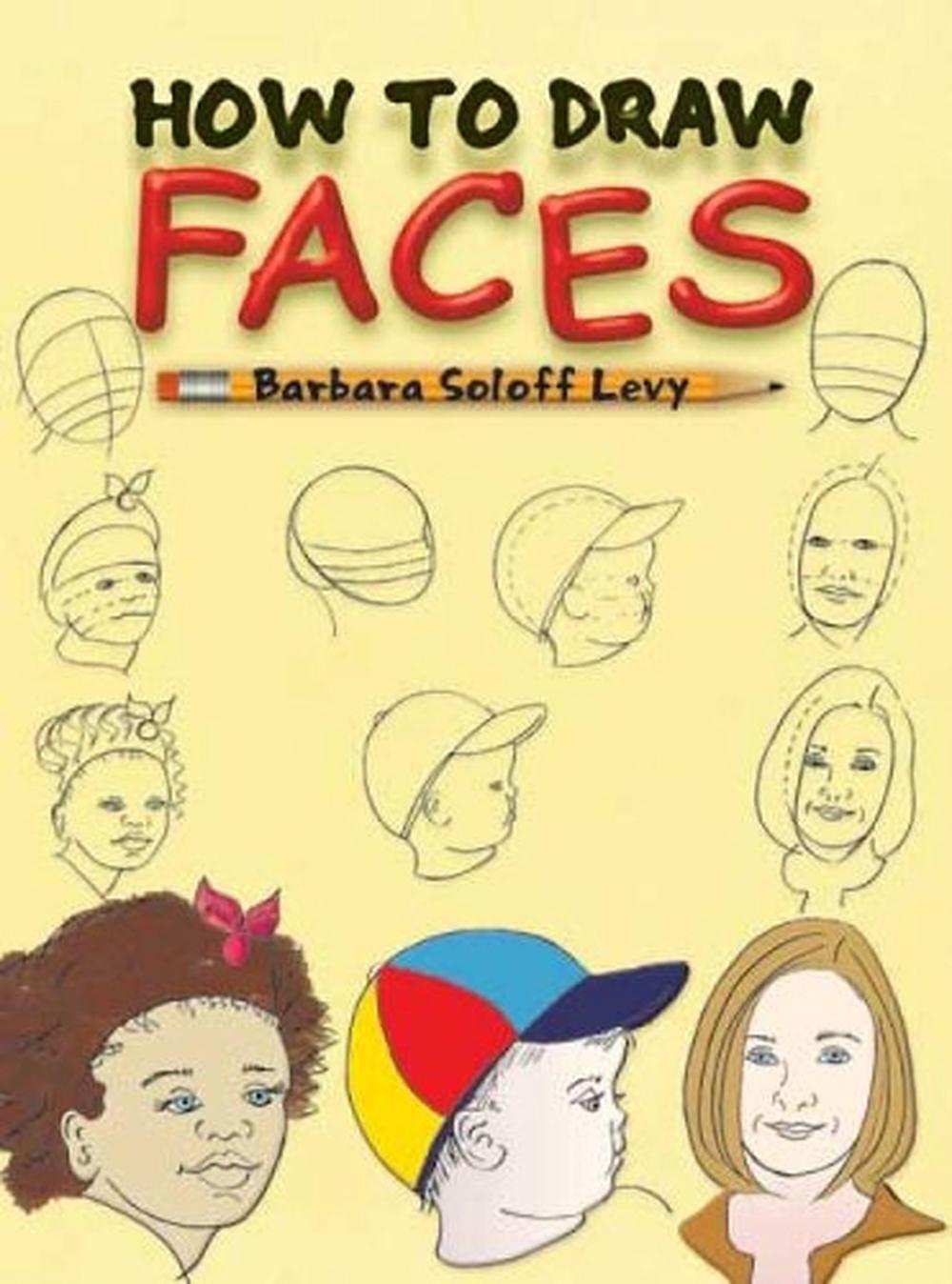 How to Draw Faces by Barbara Soloff Levy, Paperback, 9780486429014 ...