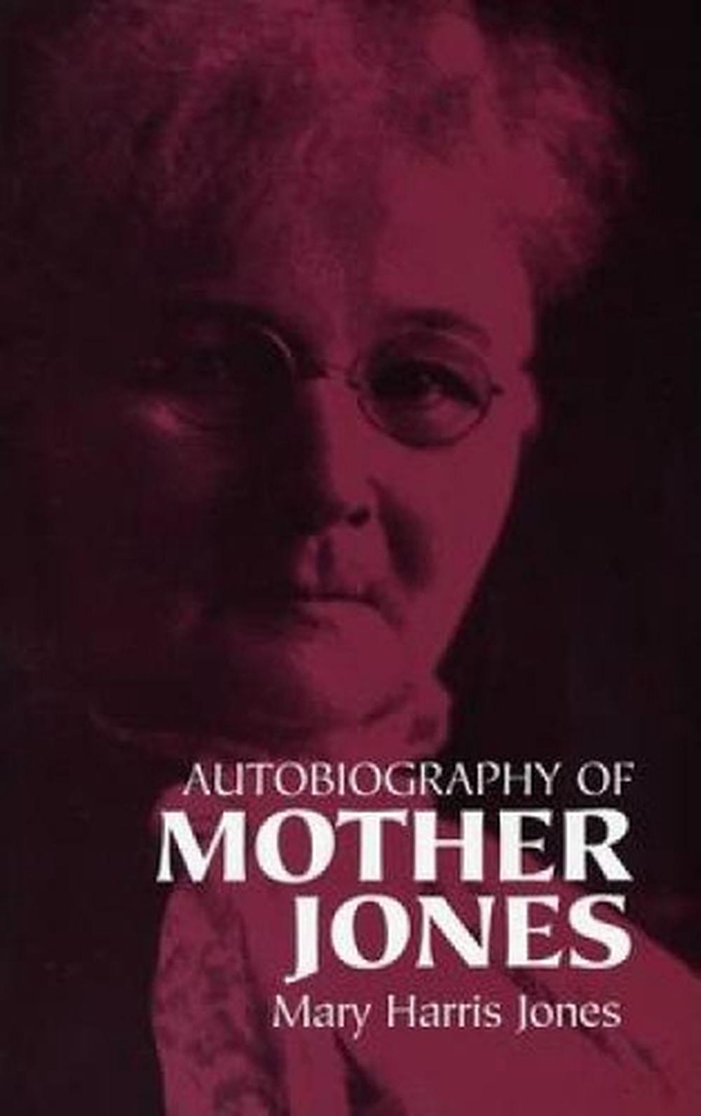 Autobiography of Mother Jones, 9780486436456