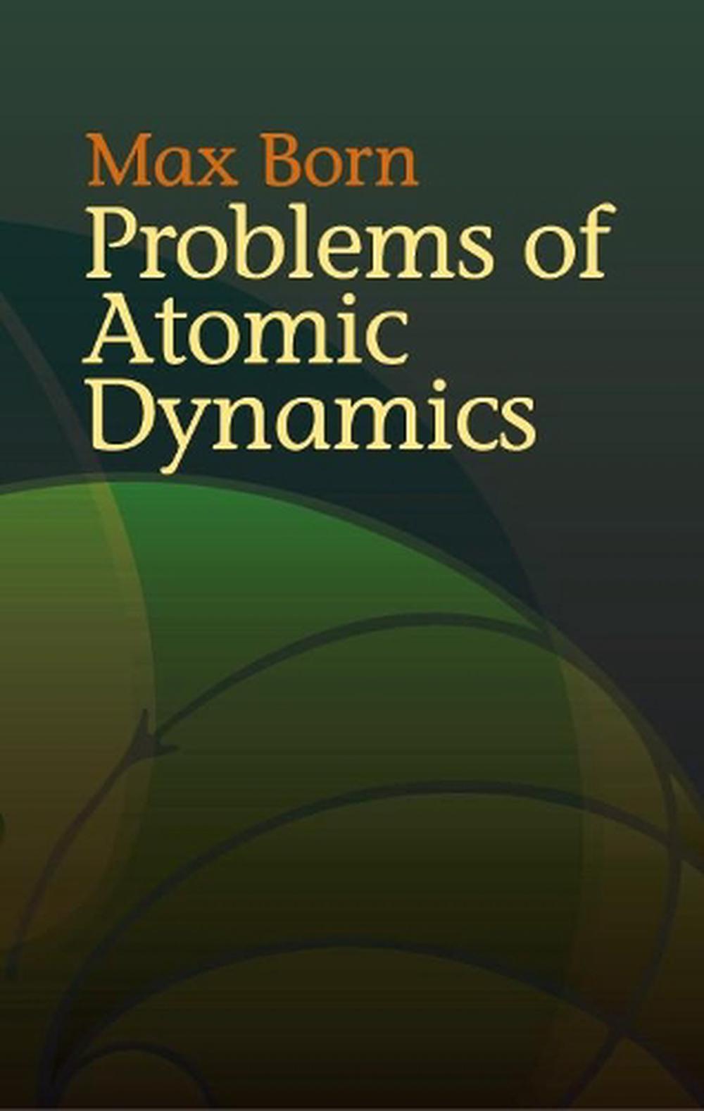 Problems of Atomic Dynamics, 9780486438733