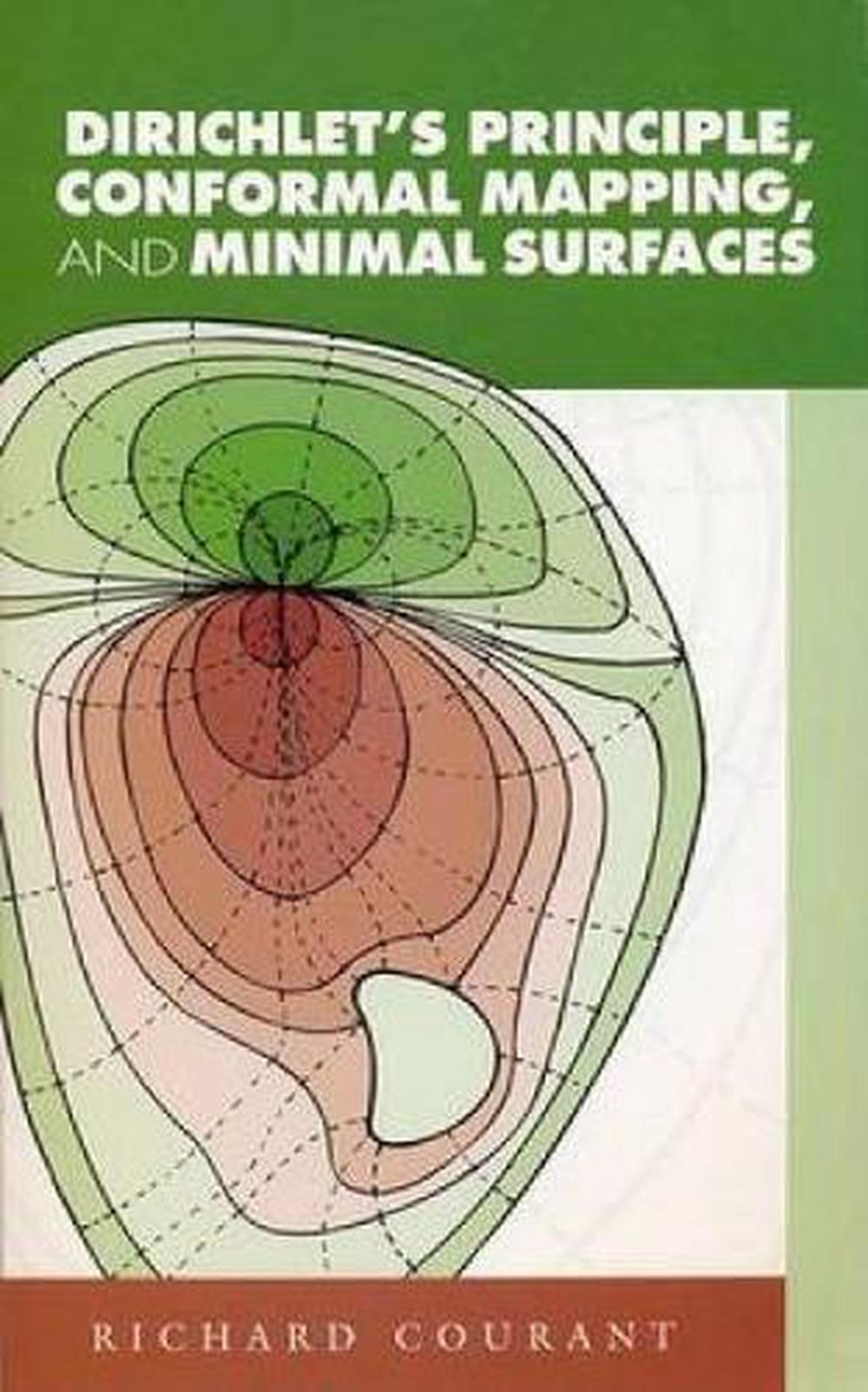 Dirichlet'S Principle, Conformal Mapping, and Minimal Surfaces, 9780486445526