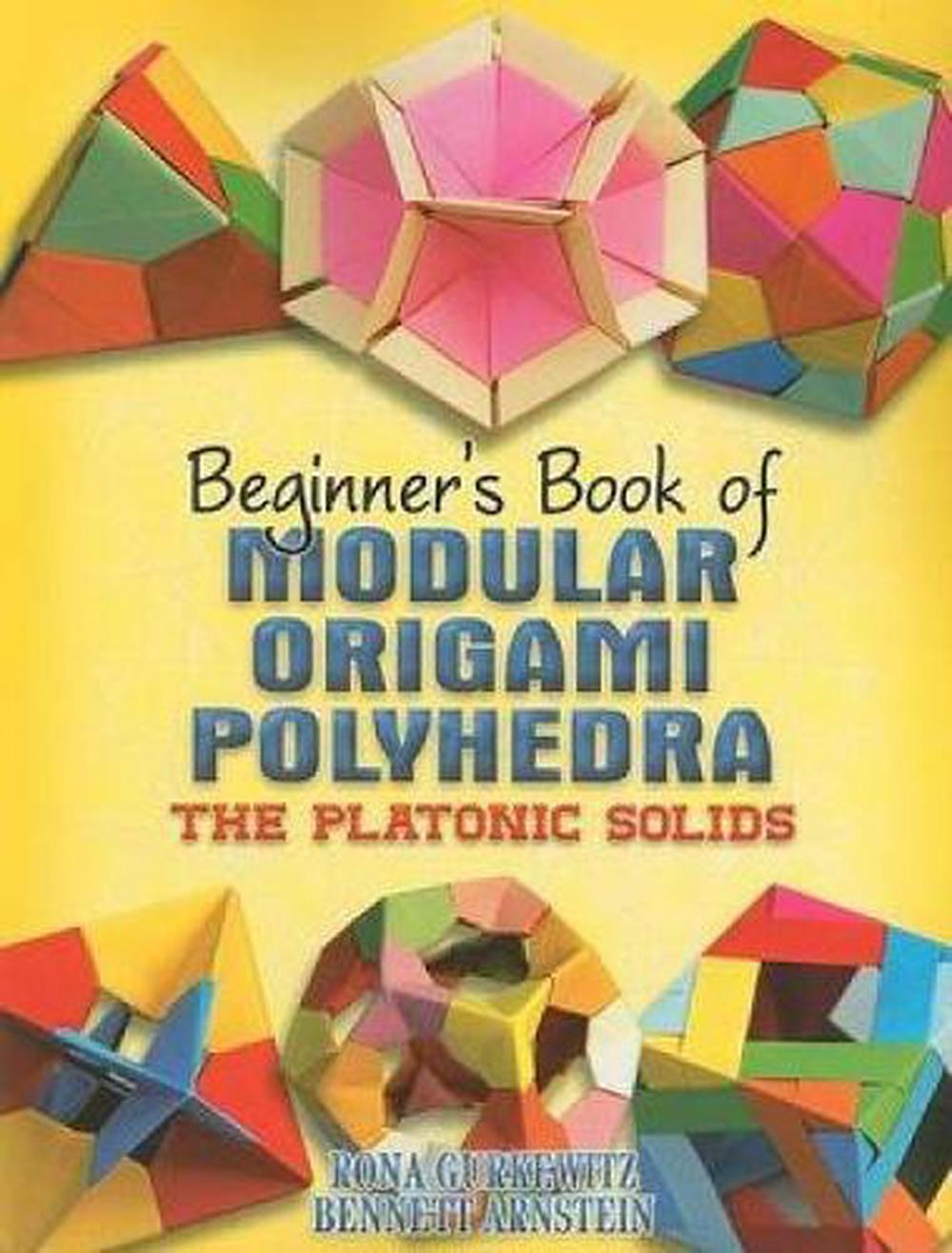 Beginner's Book of Modular Origami Polyhedra, 9780486461724