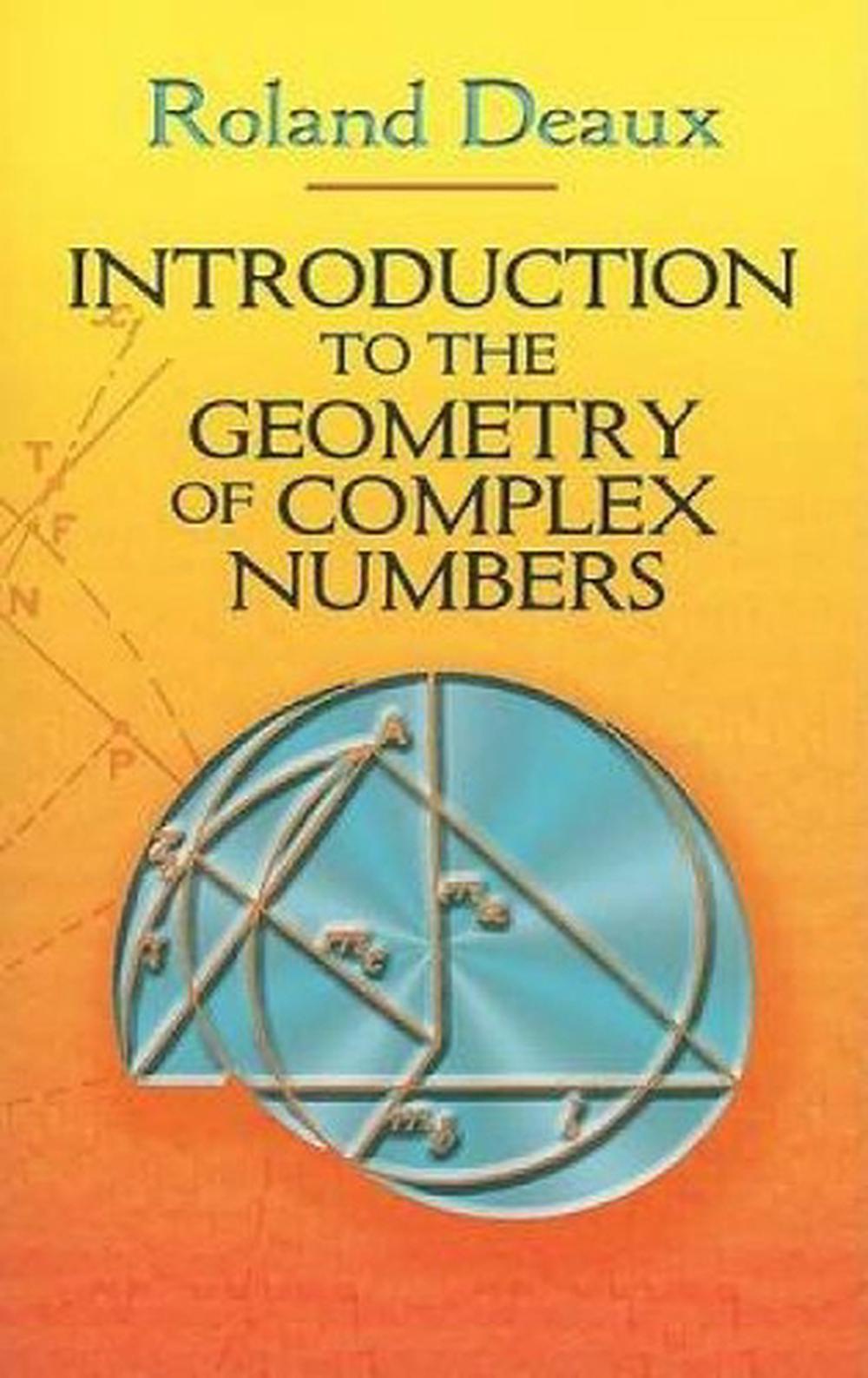 Introduction to the Geometry of Complex Numbers, 9780486466293