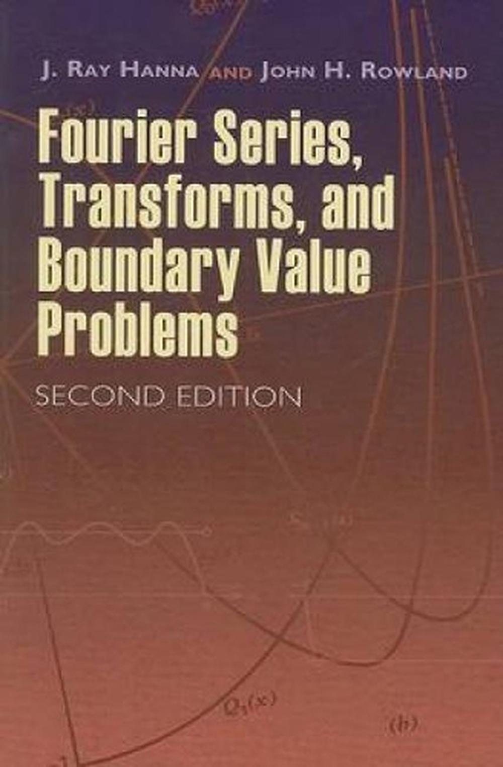 Fourier Series, Transforms, and Boundary Value Problems, 9780486466736