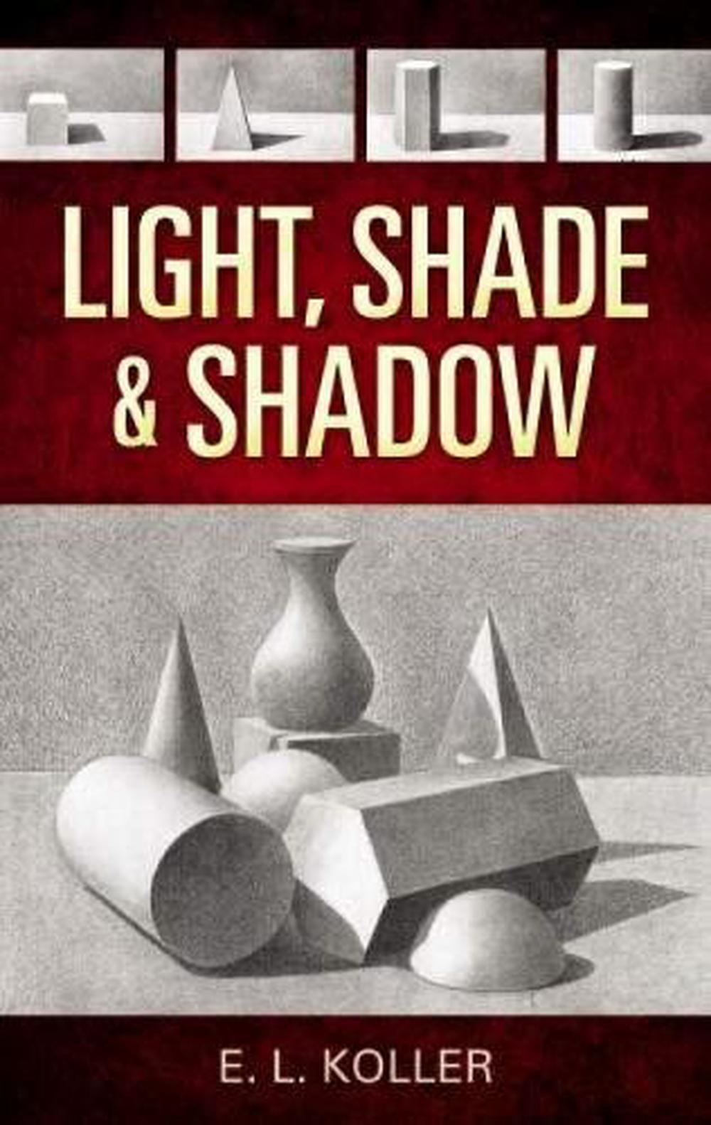 Light, Shade and Shadow, 9780486468853