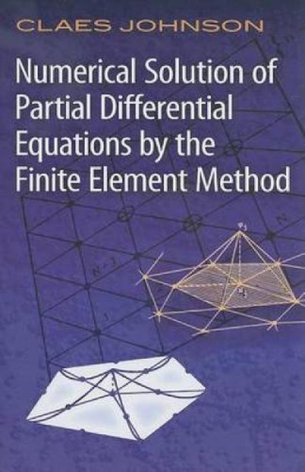 Numerical Solution of Partial Differential Equations by the Finite Element Method, 9780486469003