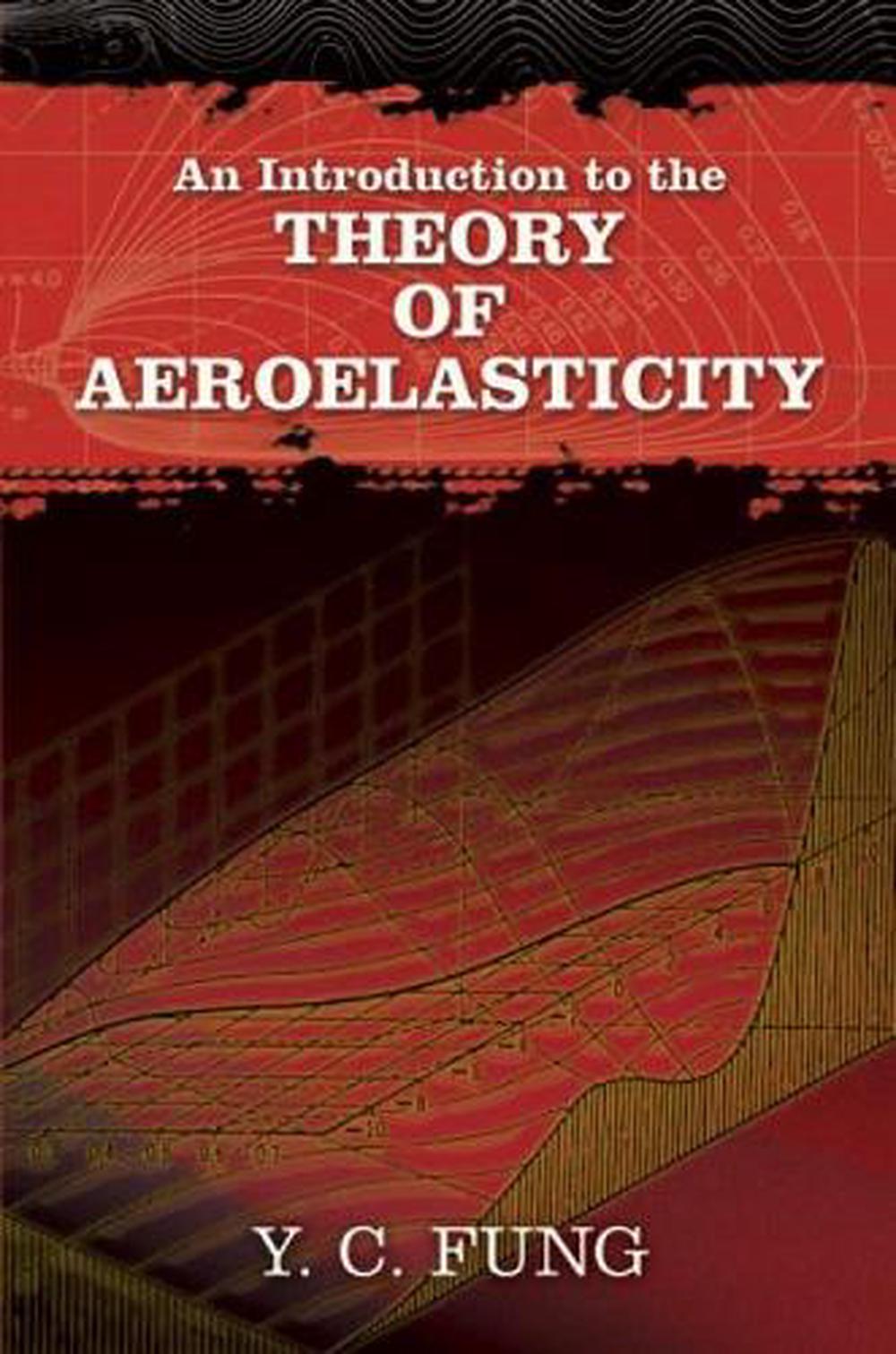 An Introduction to the Theory of Aeroelasticity, 9780486469362