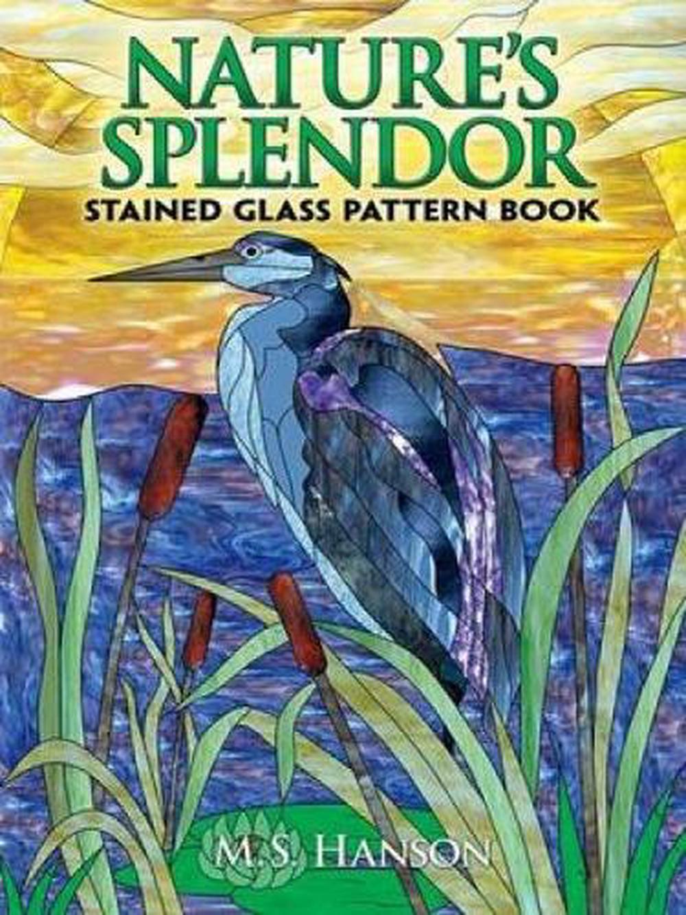 Nature'S Splendor Stained Glass Pattern Book, 9780486470290