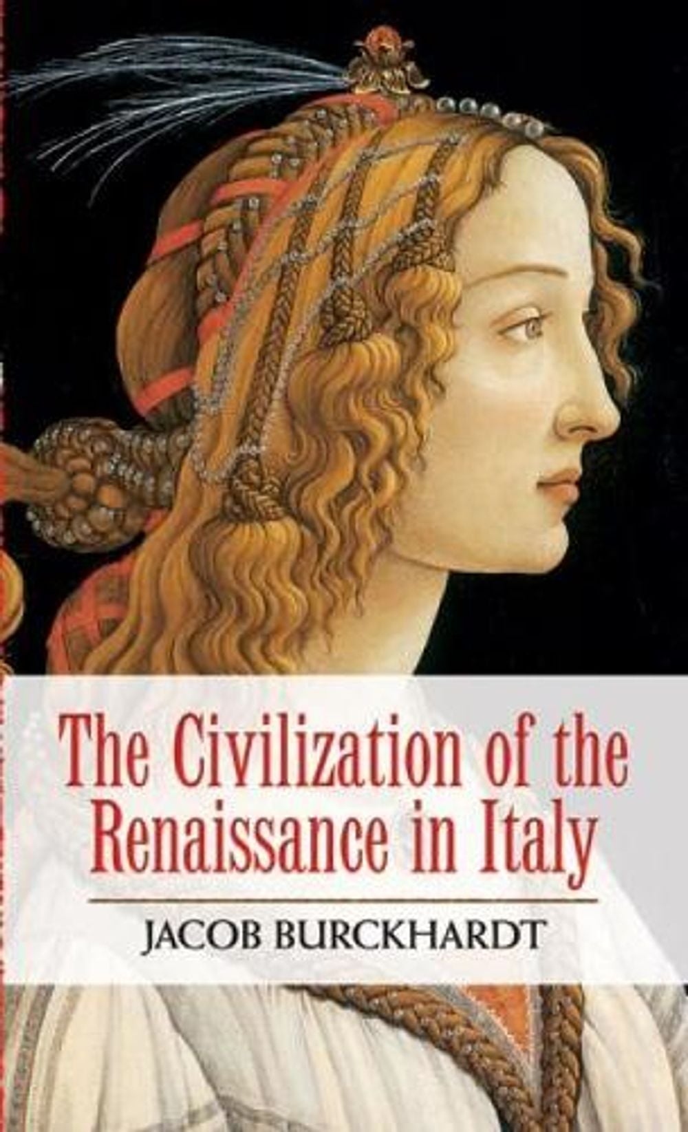 The Civilization of the Renaissance in Italy by Jacob Burckhardt - ISBN: 9780486475974