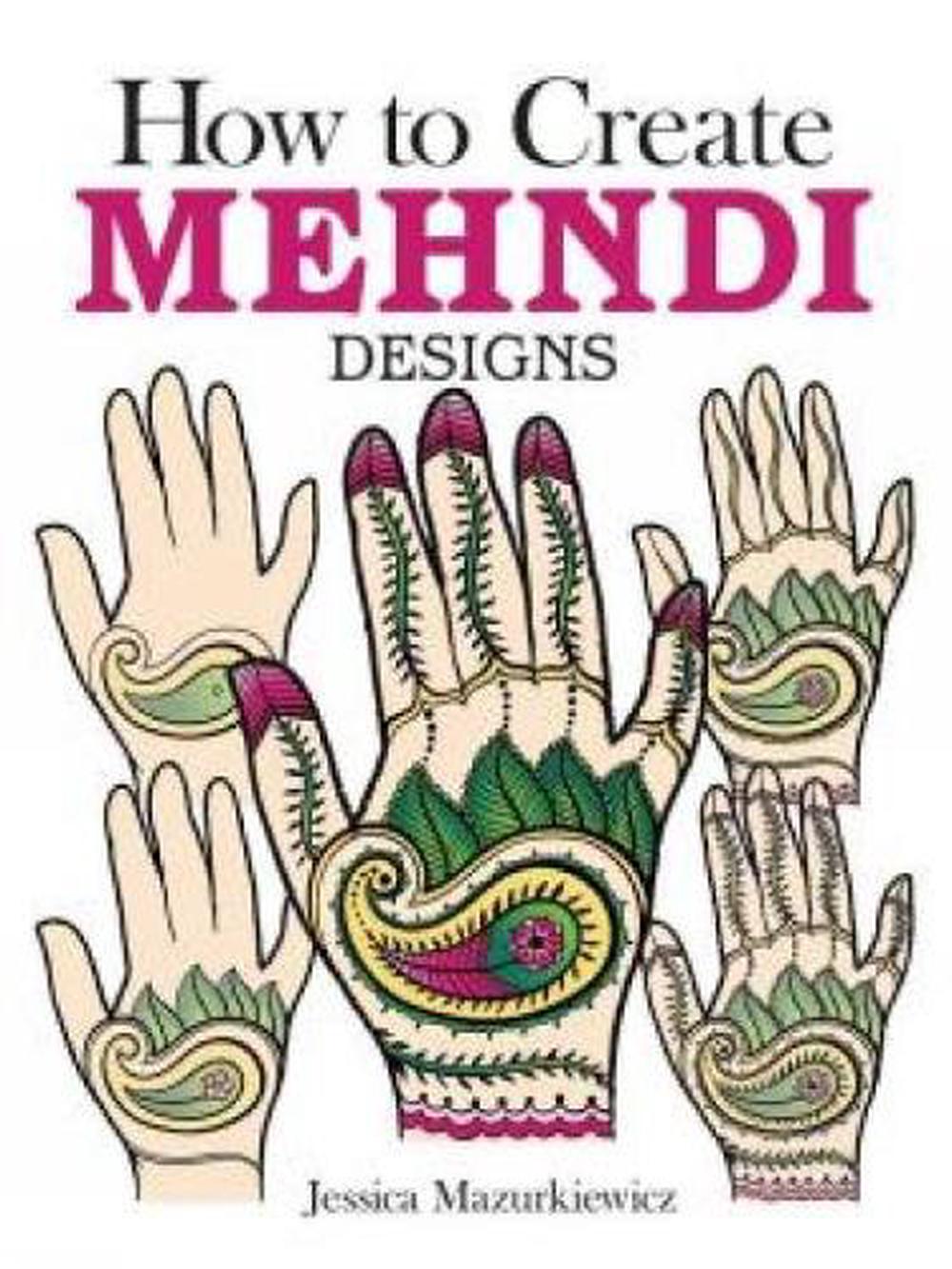 How to Create Mehndi Designs, 9780486494654
