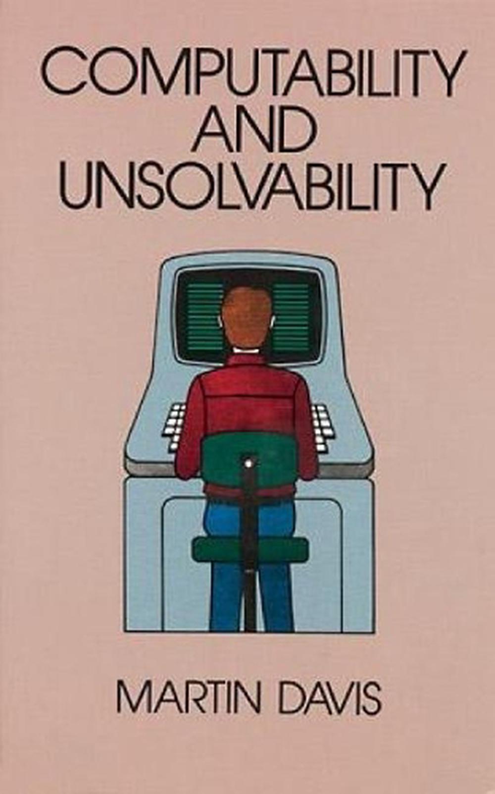 Computability and Unsolvability, 9780486614717