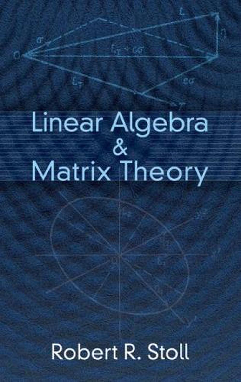 Linear Algebra and Matrix Theory, 9780486623184