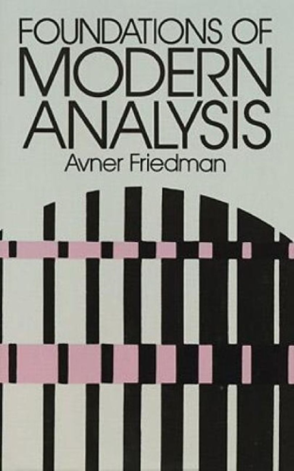 Foundations of Modern Analysis by Avner Friedman - ISBN: 9780486640624