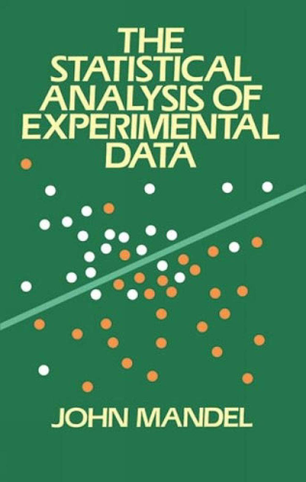 The Statistical Analysis of Experimental Data, 9780486646664