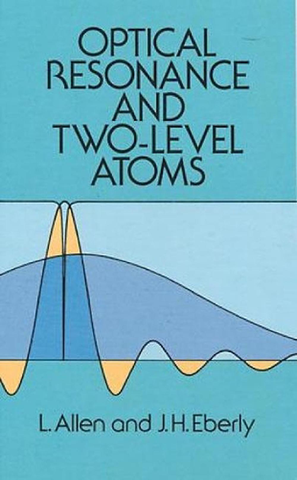Optical Resonance and Two-Level Atoms, 9780486655338