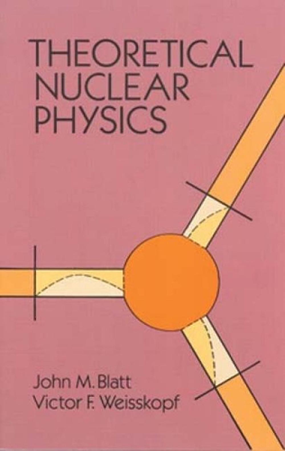 Theoretical Nuclear Physics, 9780486668277