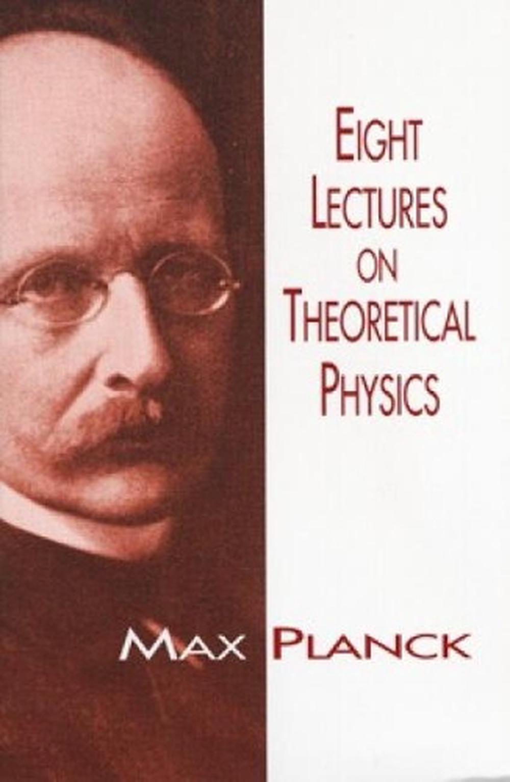 Eight Lectures on Theoretical Physics, 9780486697307