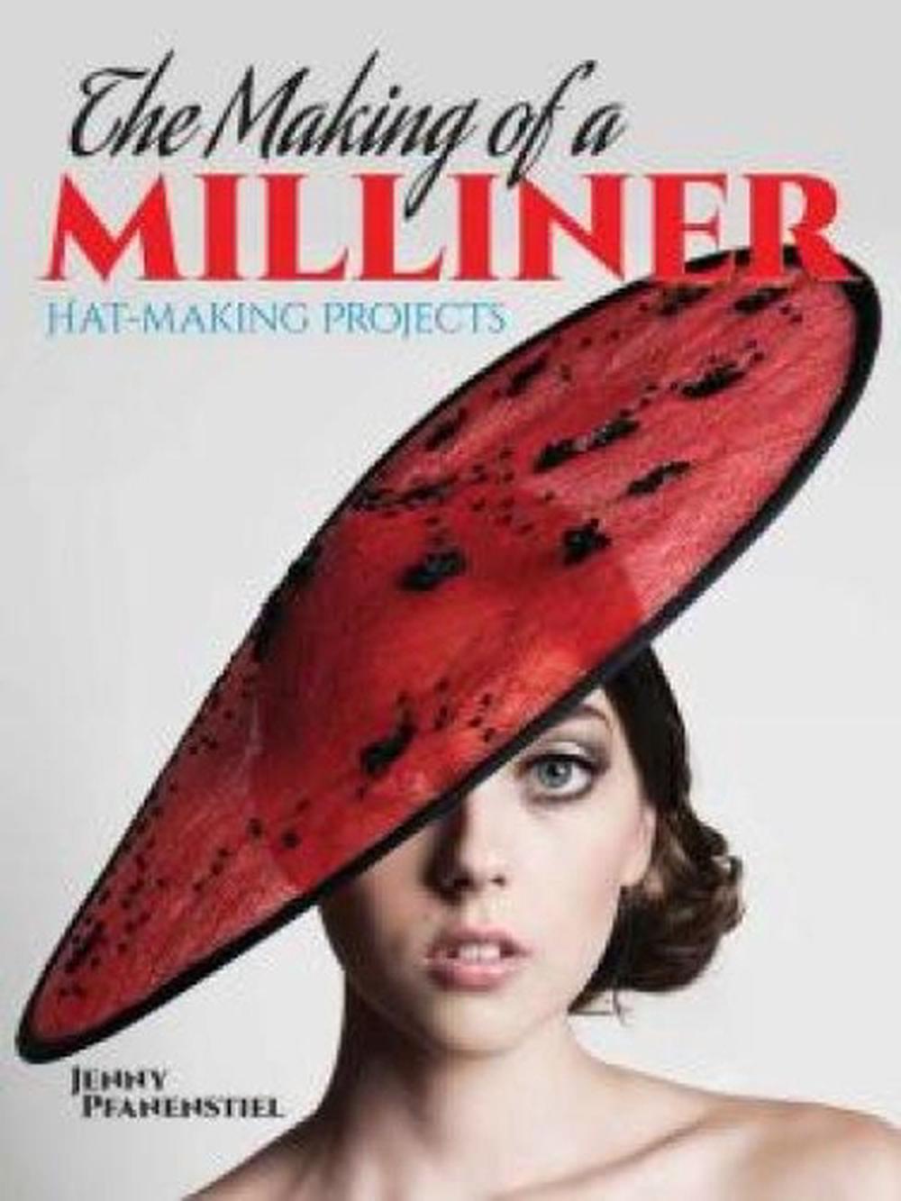 The Making of a Milliner, 9780486793474