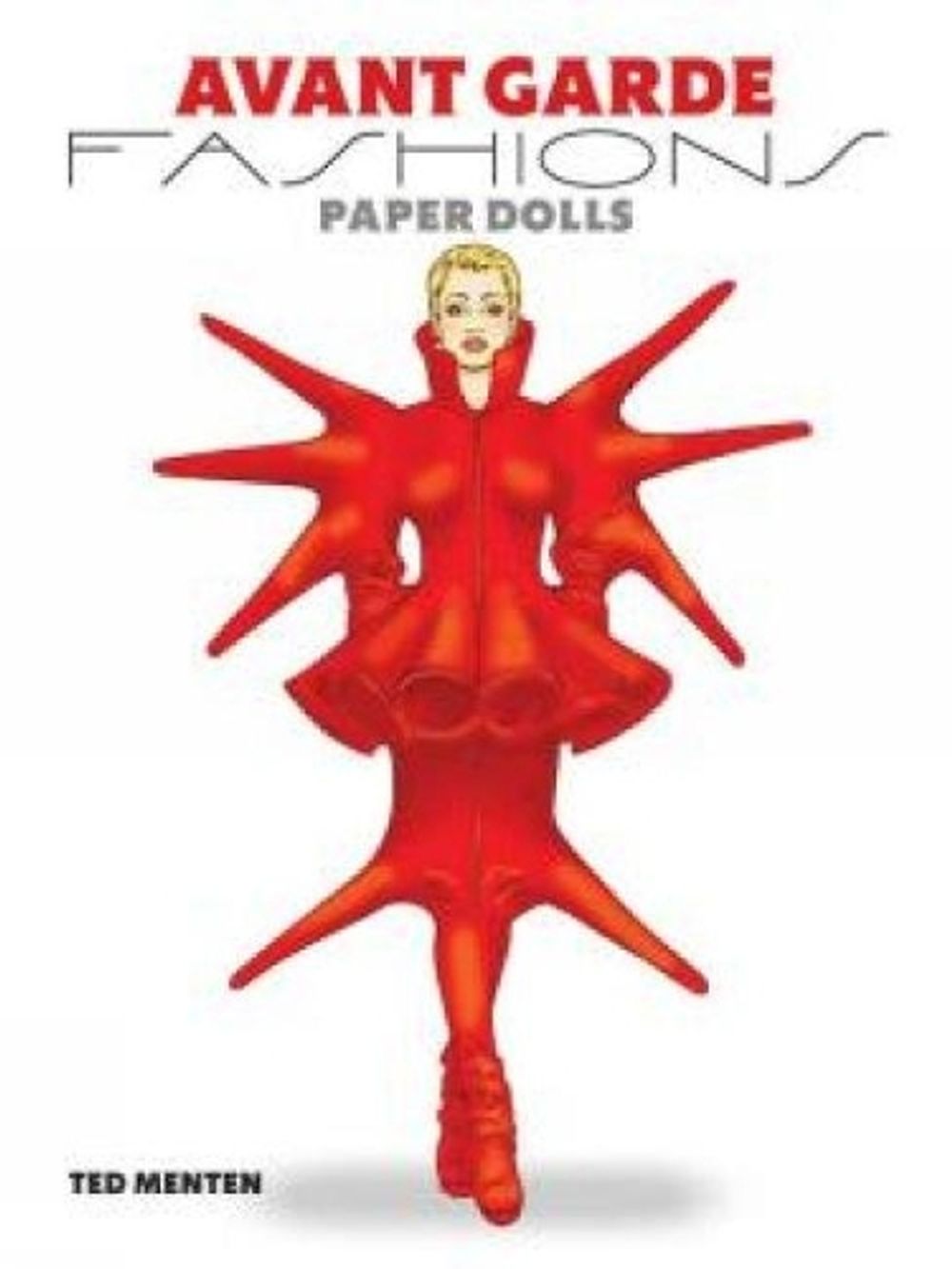 Avant Garde Fashions Paper Dolls by Ted Menten - ISBN: 9780486793634