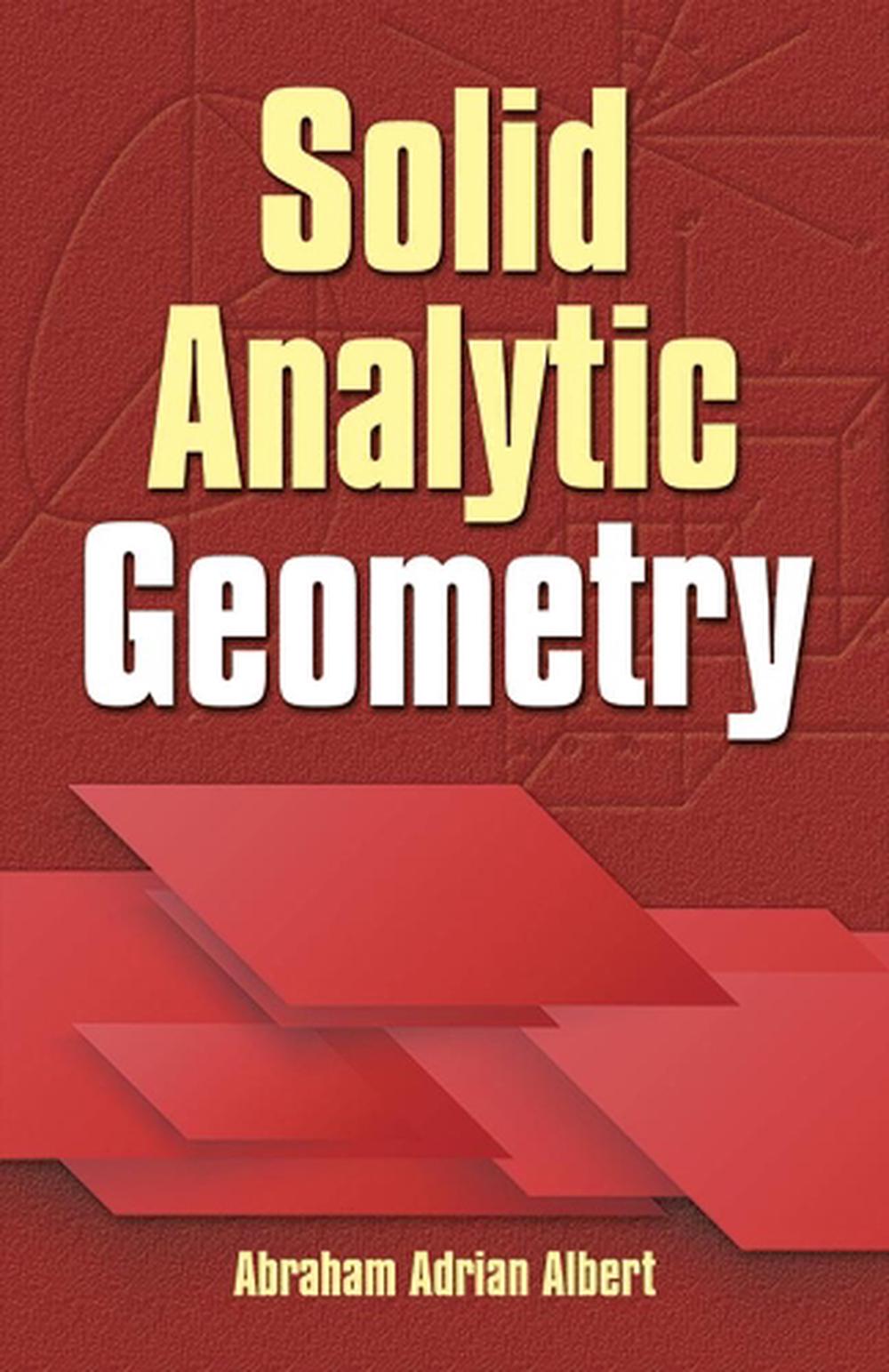 Solid Analytic Geometry by Abraham Albert - ISBN: 9780486810263