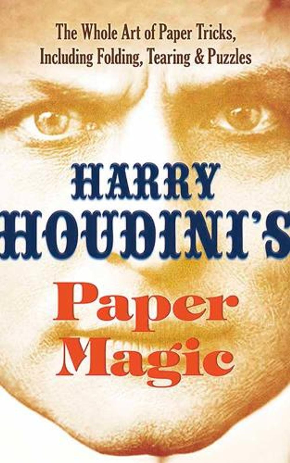 Houdini'S Paper Magic by Harry Houdini - ISBN: 9780486814773