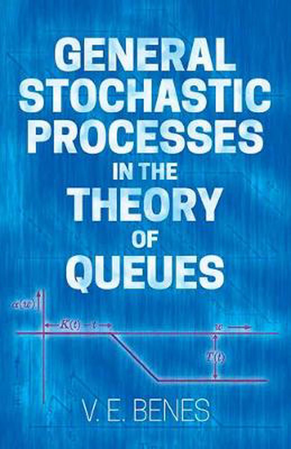 General Stochastic Processes in the Theory of Queues, 9780486820309