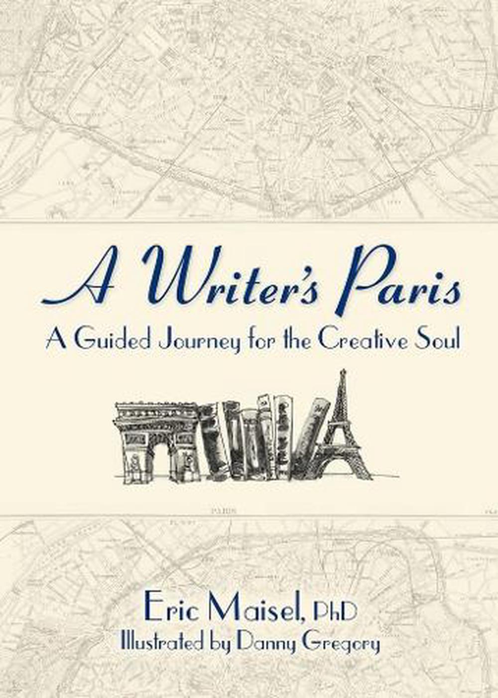 Writer's Paris: A Guided Journey for the Creative Soul, 9780486831879