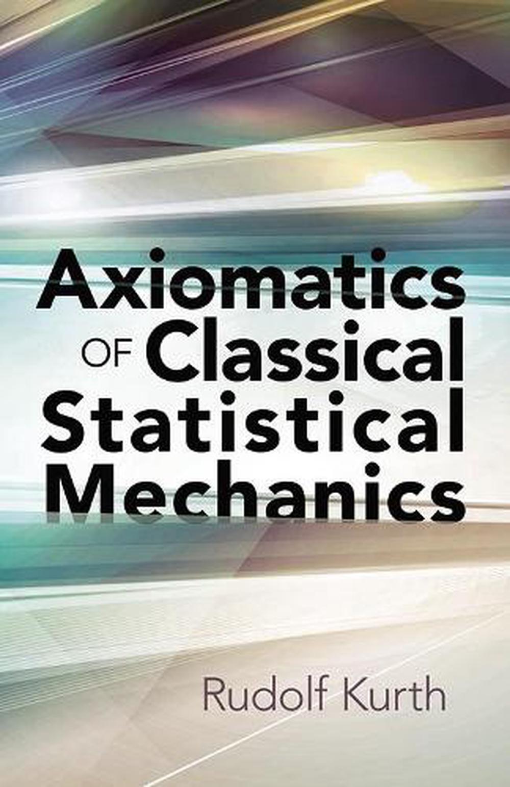 Axiomatics of Classical Statistical Mechanics, 9780486832753