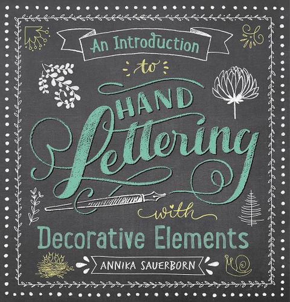 An Introduction to Hand Lettering, with Decorative Elements, 9780486833934