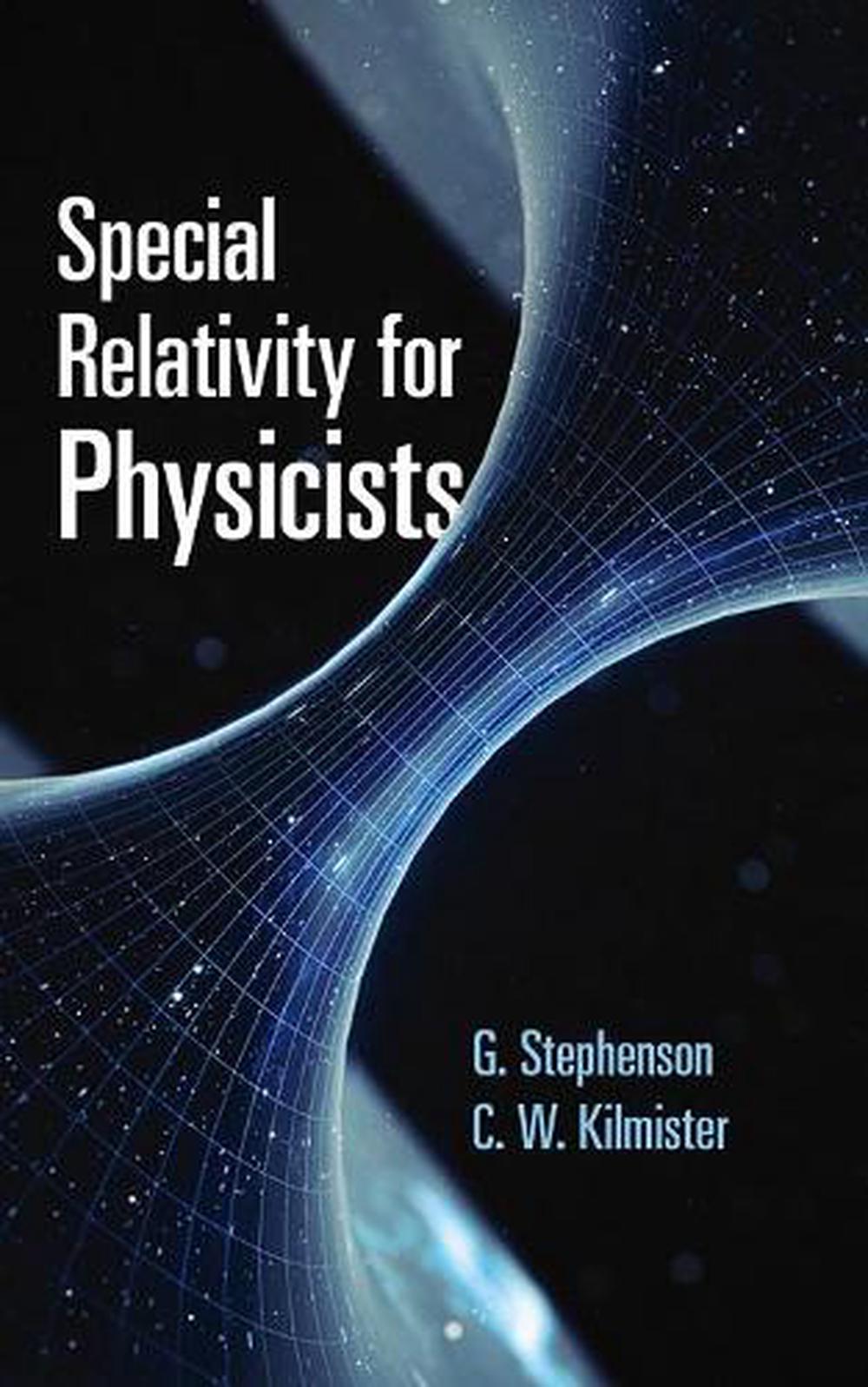 Special Relativity for Physicists by G. Stephenson - ISBN: 9780486836607