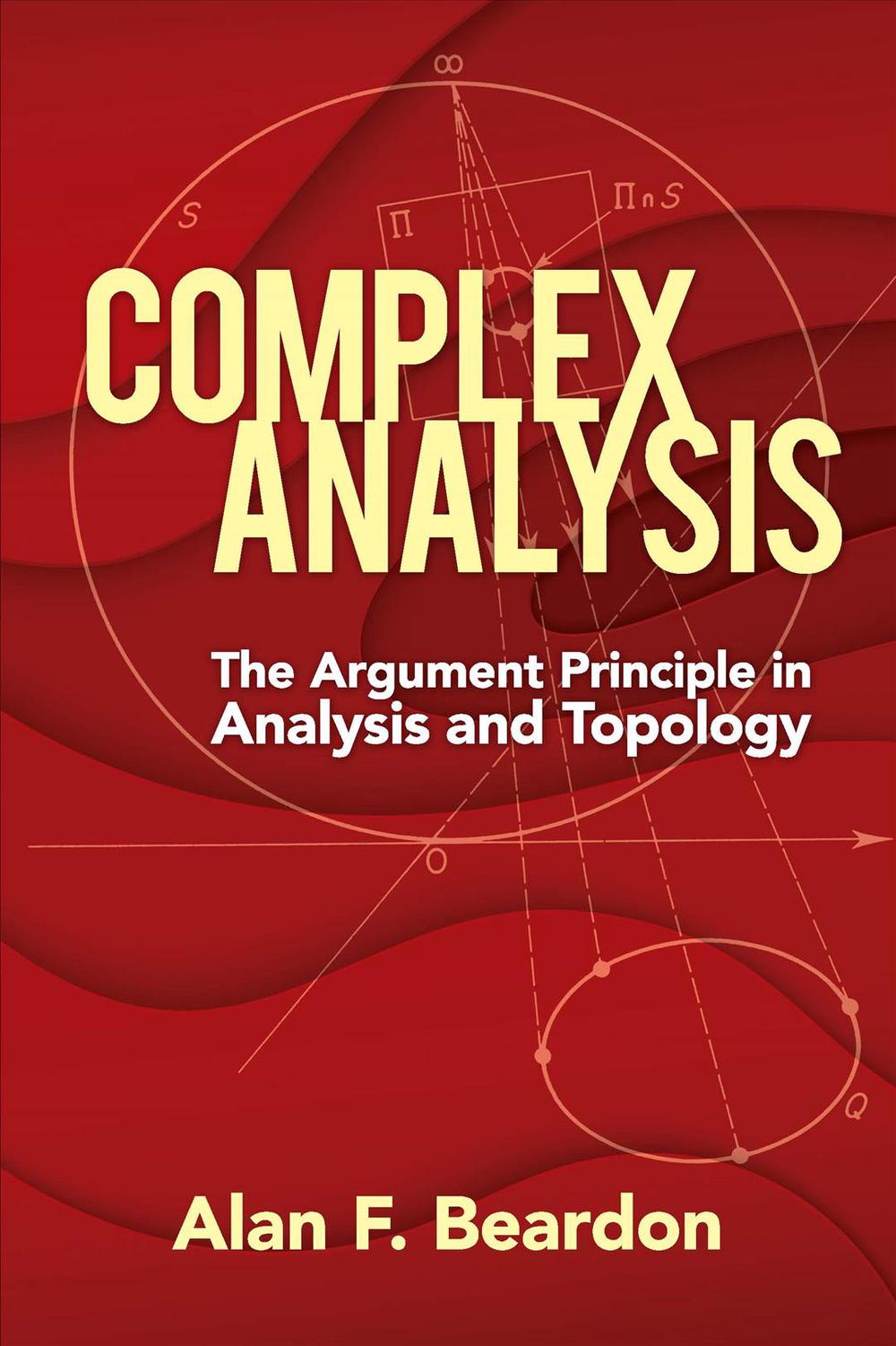 Complex Analysis: the Argument Principle in Analysis and Topology, 9780486837185