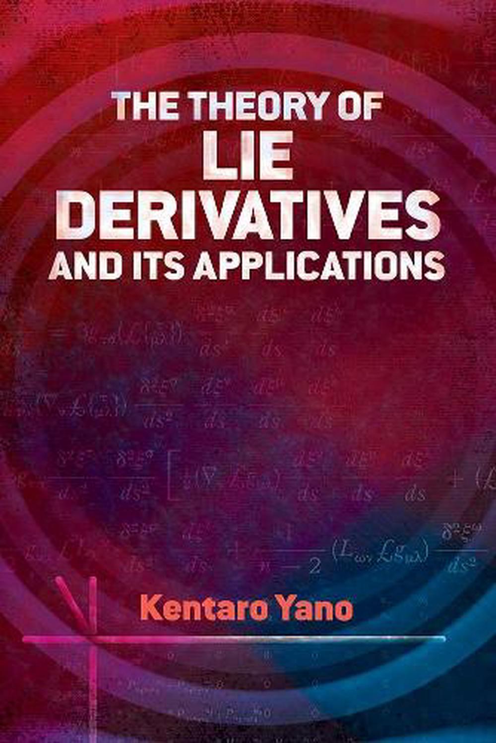 Theory of Lie Derivatives and its Applications, 9780486842097