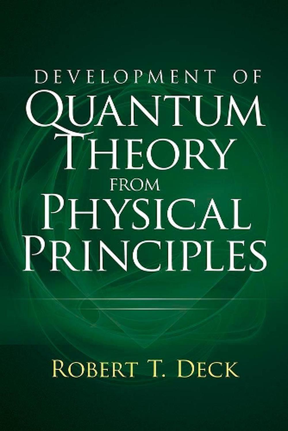 Development of Quantum Theory from Physical Principles by Robert Decker - ISBN: 9780486845937